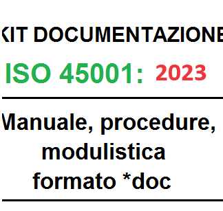 Kit documentazione ISO 45001:2023 + software SGSL + Aggiornamento AMD 1:2024