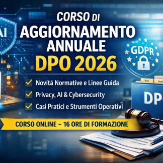 Corso aggiornamento annuale DPO - Data Protection Officer - versione 2026