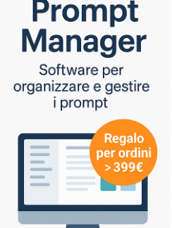 Prompt Manager – Il software professionale per gestire, archiviare e ottimizzare i tuoi prompt AI - licenza annuale