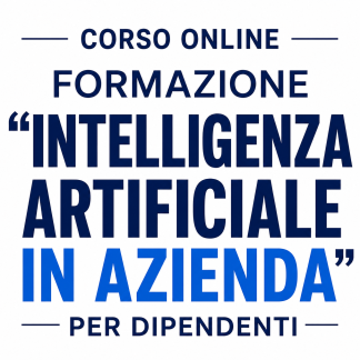 Corso online Formazione "Intelligenza Artificiale in Azienda" per dipendenti